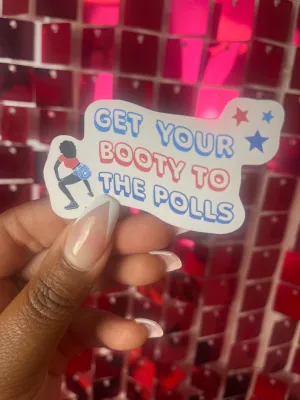 Get Your Booty To The Polls Sticker, Kamala Harris 2024